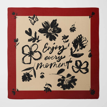 Enjoy every moment silk scarf