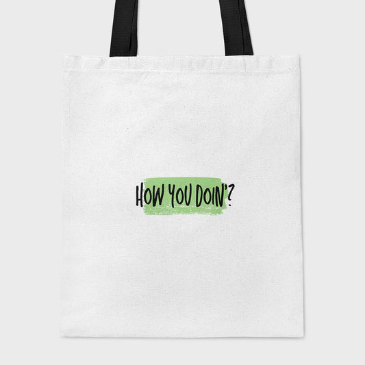 How You Doin - Tote Bag